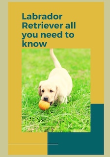Front cover_How to Train a Labrador Retriever