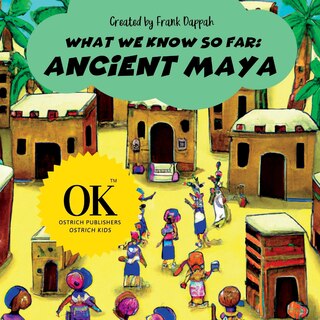 Couverture_What we know so far, Ancient Maya.
