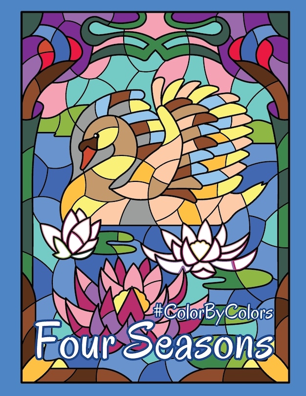 Four Seasons #ColorByColors: Activity Coloring Book for Adults Relaxation and Stress Relief