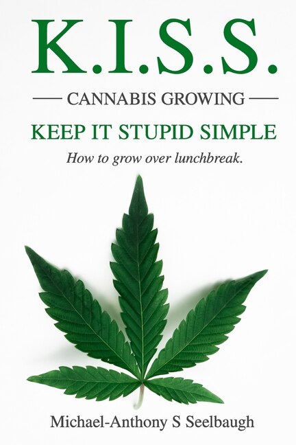 Couverture_K.I.S.S. Cannabis Growing. Keep It Stupid Simple