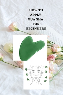Front cover_How to Apply Gua Sha for Beginners