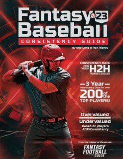 Front cover_2023 Fantasy Baseball Consistency Guide