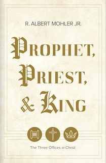 Front cover_Prophet, Priest, & King