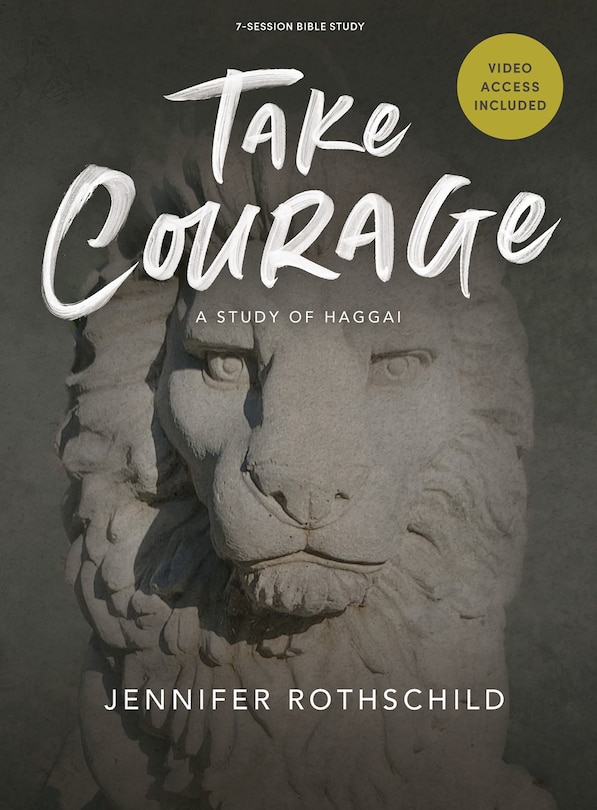 Front cover_Take Courage - Bible Study Book with Video Access