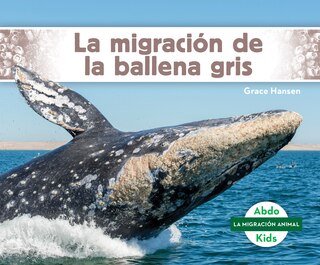 Front cover_La Migración de la Ballena Gris (Gray Whale Migration)