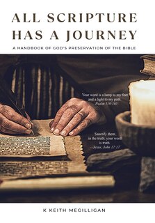 All Scripture Has a Journey: A Handbook of God's Preservation of the Bible