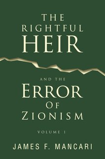 Front cover_THE RIGHTFUL HEIR And The Error Of Zionism