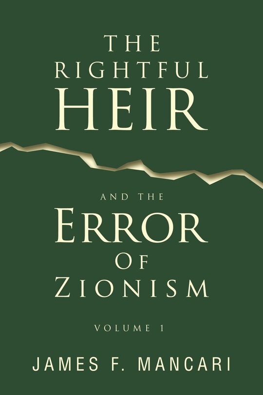 Front cover_THE RIGHTFUL HEIR And The Error Of Zionism