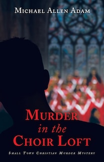 Front cover_Murder in the Choir Loft