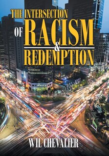 Front cover_The Intersection of Racism & Redemption