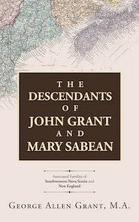 Couverture_The Descendants of John Grant and Mary Sabean