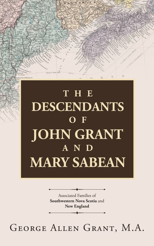 Couverture_The Descendants of John Grant and Mary Sabean