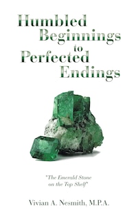 Front cover_Humbled Beginnings to Perfected Endings