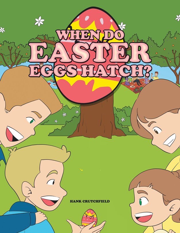 Front cover_When do Easter Eggs Hatch?