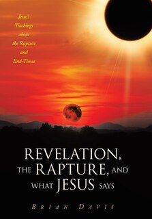 Front cover_Revelation, the Rapture, and What Jesus Says