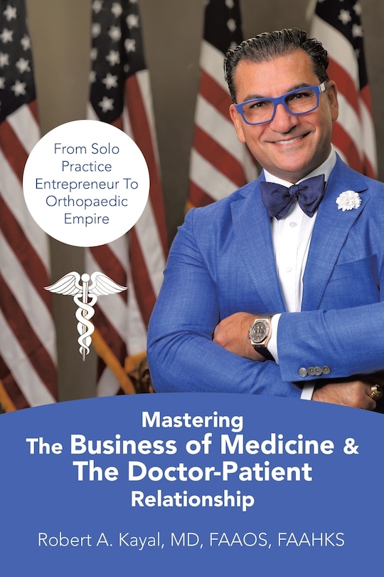 Front cover_Mastering The Business of Medicine & The Doctor-Patient Relationship