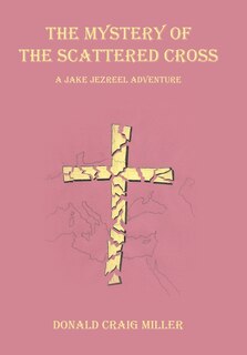Front cover_The Mystery of the Scattered Cross
