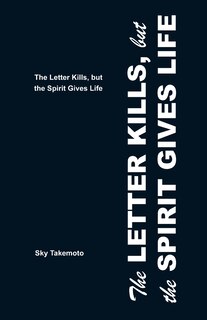 Front cover_The Letter Kills, but the Spirit Gives Life