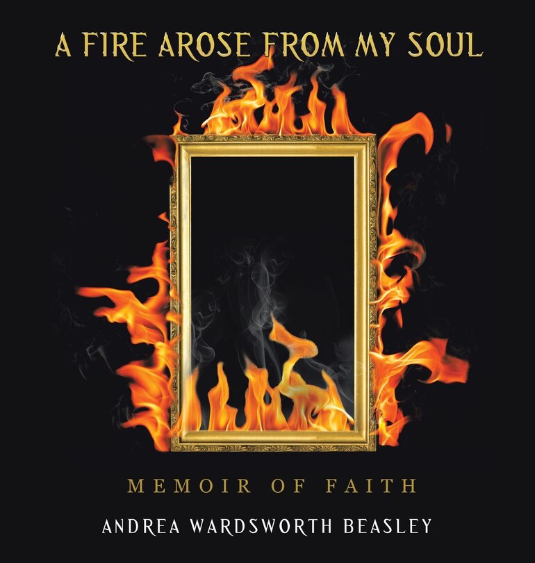 Front cover_A Fire Arose from My Soul