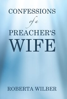 Front cover_Confessions of a Preacher's Wife