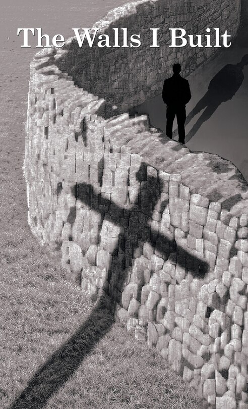 Front cover_The Walls I Built