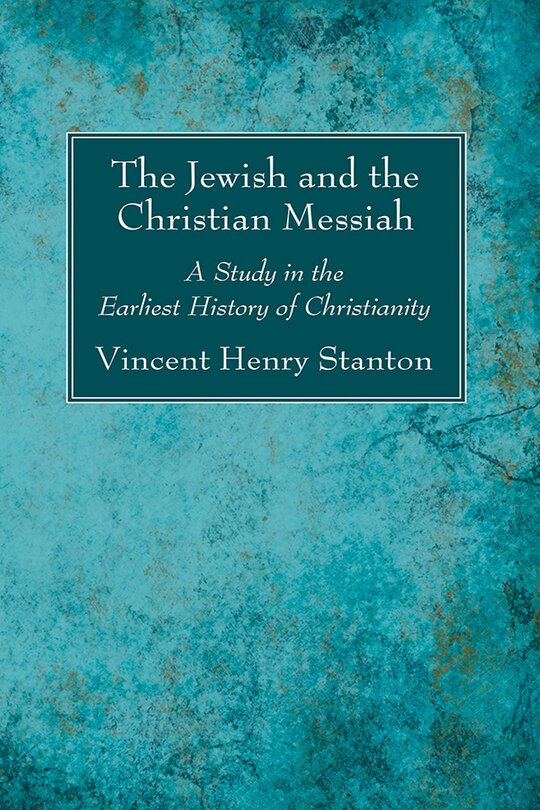 Front cover_The Jewish and the Christian Messiah