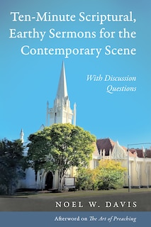 Front cover_Ten-Minute Scriptural, Earthy Sermons for the Contemporary Scene