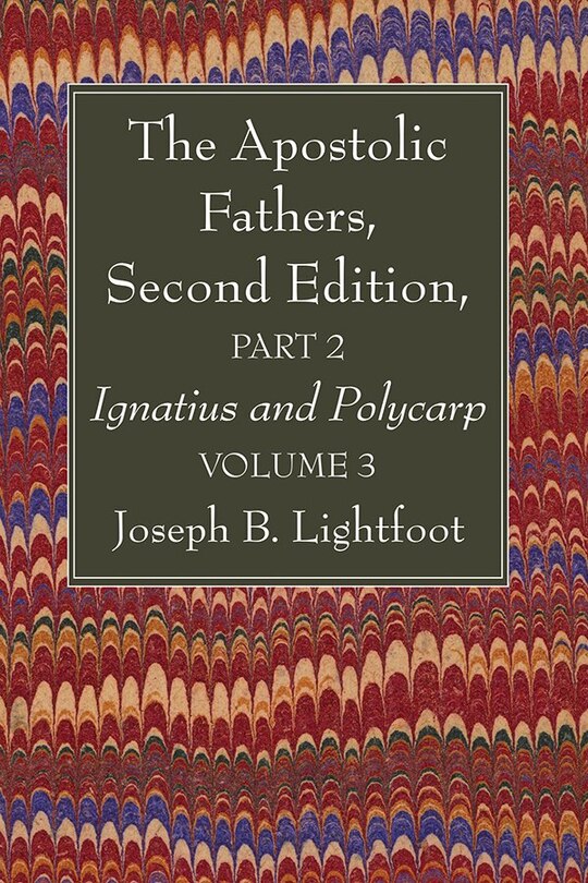 Front cover_The Apostolic Fathers, Second Edition, Part 2, Volume 3