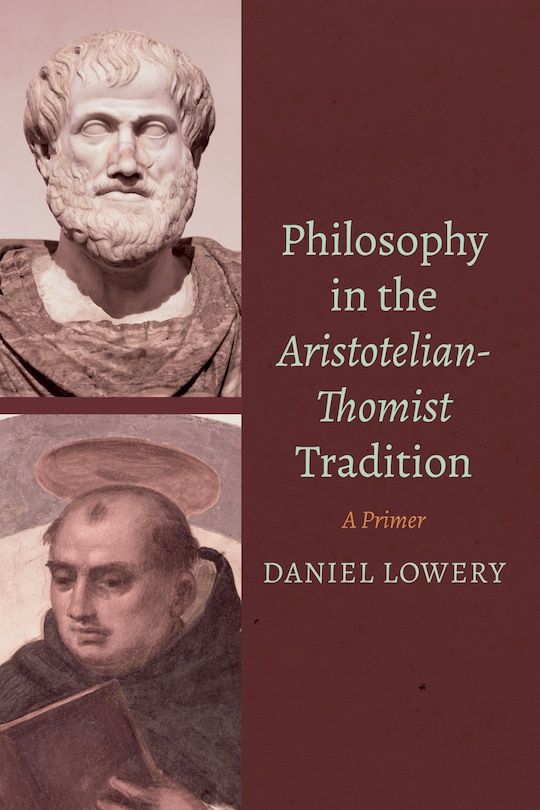 Front cover_Philosophy in the Aristotelian-Thomist Tradition