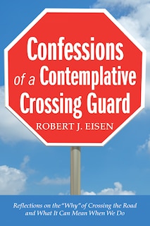 Front cover_Confessions of a Contemplative Crossing Guard