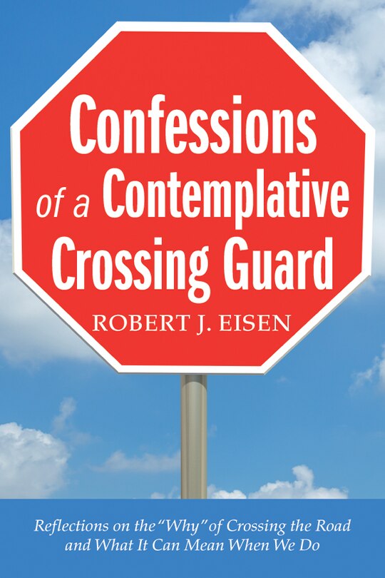Front cover_Confessions of a Contemplative Crossing Guard