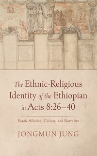 Couverture_The Ethnic-Religious Identity of the Ethiopian in Acts 8