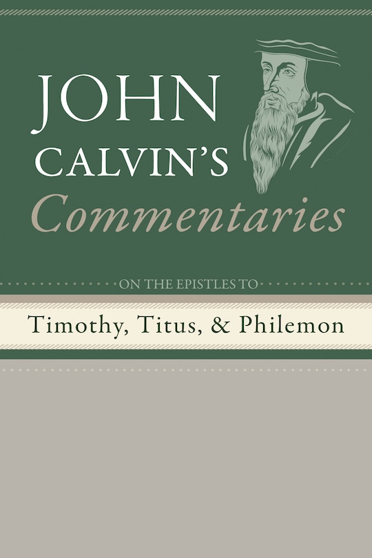 Front cover_Commentaries on the Epistles to Timothy, Titus, and Philemon