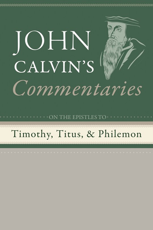 Front cover_Commentaries on the Epistles to Timothy, Titus, and Philemon