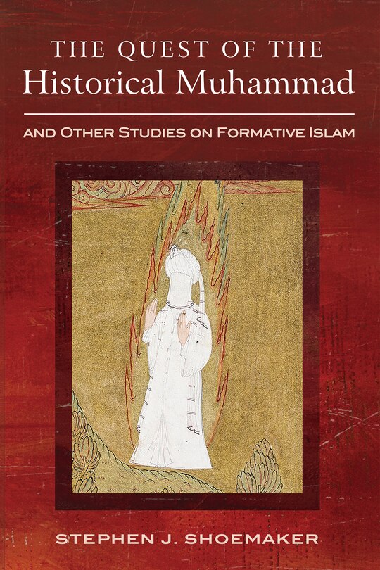 Couverture_The Quest of the Historical Muhammad and Other Studies on Formative Islam