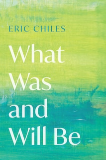 Front cover_What Was and Will Be