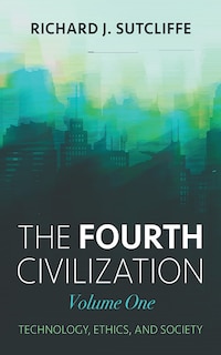 Front cover_The Fourth Civilization, Volume One