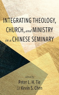 Front cover_Integrating Theology, Church, and Ministry in a Chinese Seminary