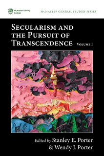 Front cover_Secularism and the Pursuit of Transcendence, Volume I