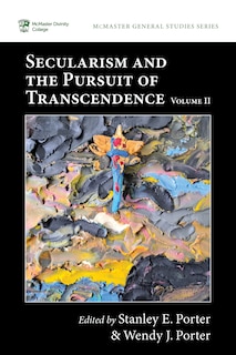 Front cover_Secularism and the Pursuit of Transcendence, Volume II