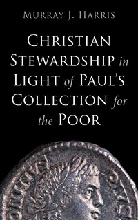 Front cover_Christian Stewardship in Light of Paul's Collection for the Poor