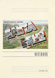 Front cover_Vintage Lined Notebook Greetings from Santa Cruz, California