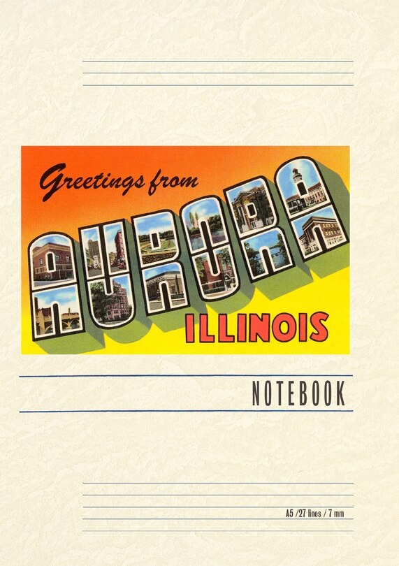 Front cover_Vintage Lined Notebook Greetings from Aurora, Illinois