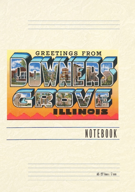 Front cover_Vintage Lined Notebook Greetings from Downers Grove, Illinois