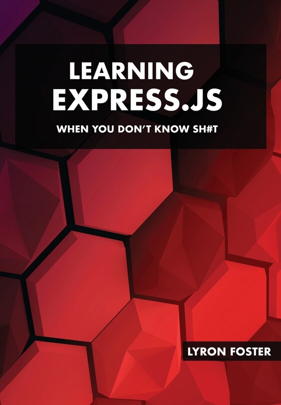 Front cover_Learning Express.JS - When you don't know sh#t