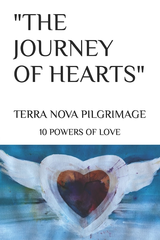 Terra Nova Pilgrimage: 10 Powers of Love