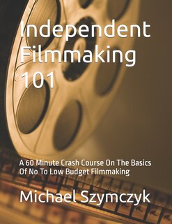 Couverture_Independent Filmmaking 101