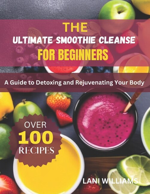 Front cover_The Ultimate Smoothie Cleanse for Beginners
