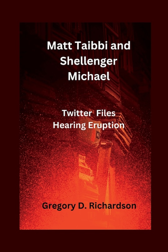 Front cover_Matt Taibbi and Shellenger Michael