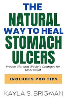 Couverture_The Natural Way to Heal Stomach Ulcers